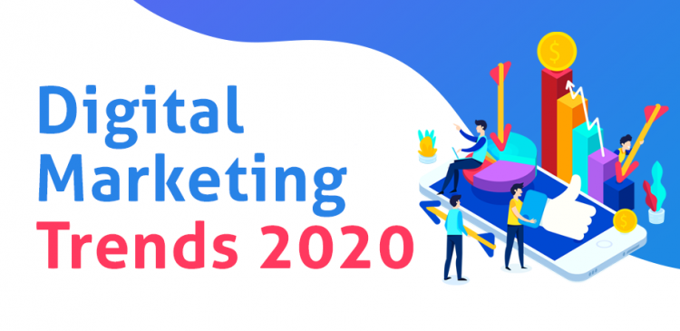 Digital marketing trends in 2020