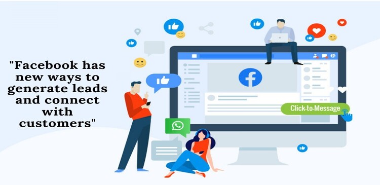Facebook has new ways to generate leads and connect with customers.