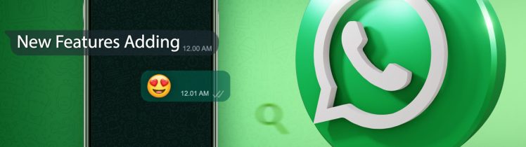 WhatsApp is rolling out some New Features!