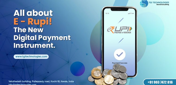 All about E - Rupi - The New Digital Payment Instrument.